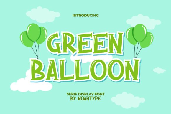 Green Balloon: The Playful Display Font for Joyful Branding