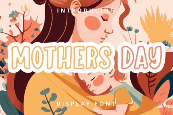 Mothers Day: The Cute Display Font for Seasonal Campaigns