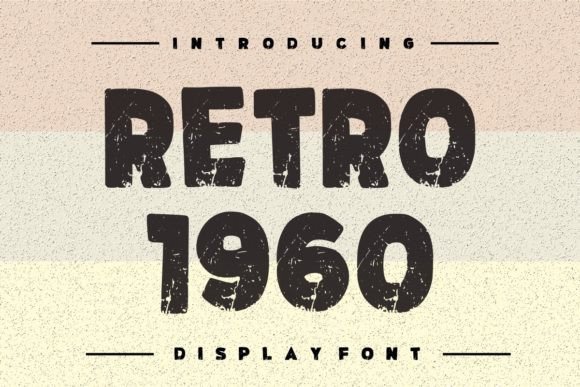 Retro 1960: The Vintage Typeface for High-Impact Campaigns